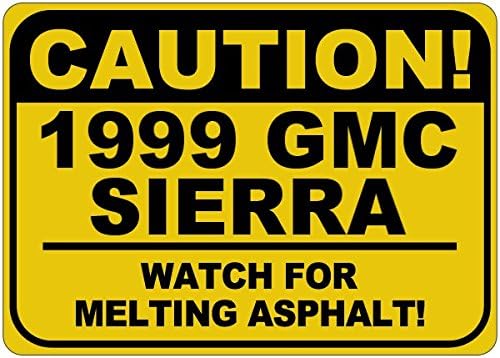Знак Внимание, топене на асфалт 1999 99 GMC SIERRA - 12 x 18 инча