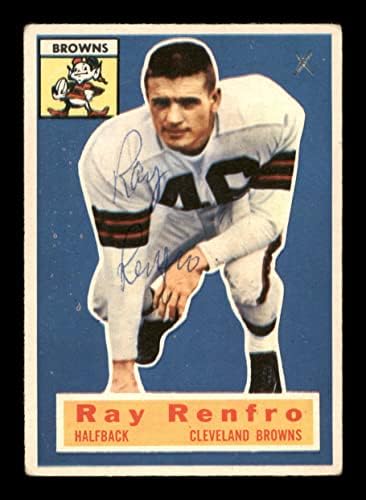 Рей Ренфро с автограф на картата Topps 1956 г. №69 Инв Кливланд Браунз №197972 - Футболни картички с автографи на NFL
