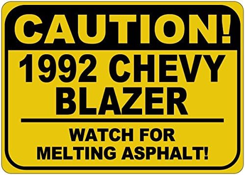Знак Внимание, топене на асфалт CHEVY BLAZER 1992 92 - 12 x 18 инча