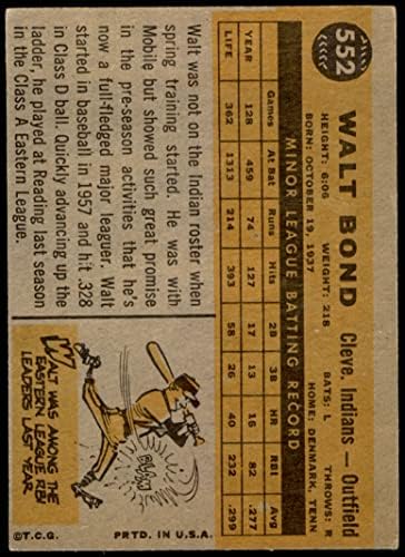 1960 Topps # 552 Уолт Бонд Кливланд Индианс (Бейзболна картичка) VG/EX индианците